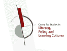 CENTRE FOR STUDIES IN LITERACY POLICY AND LEARNING CULTURES