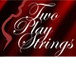 Two Play Strings